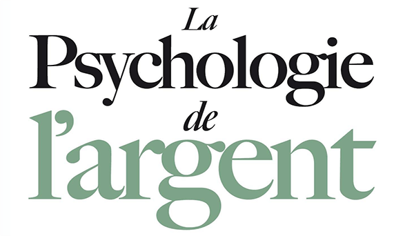 La Psychologie De L Argent Morgan Housel Blog Ebusiness Fr